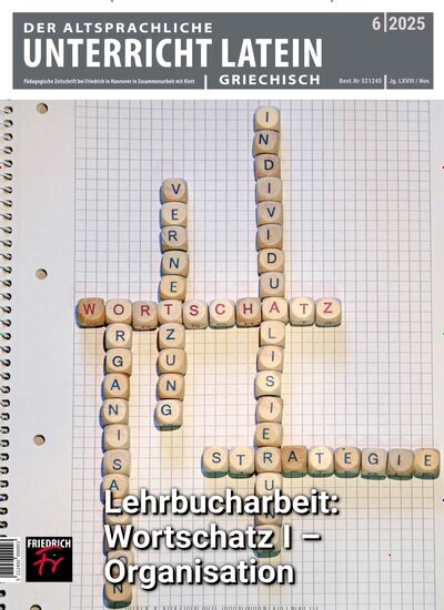 Titelbild der Ausgabe 6/2025 von Der Altsprachliche Unterricht. Diese Zeitschrift und viele weitere Zeitschriften für Pädagogik als Abo oder epaper bei United Kiosk online kaufen.