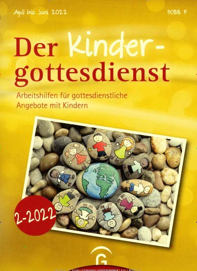 Titelbild der Ausgabe 2/2022 von Der Kindergottesdienst. Diese Zeitschrift und viele weitere Kunstmagazine und Kulturmagazine als Abo oder epaper bei United Kiosk online kaufen.