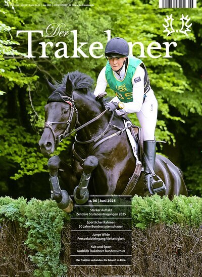 Titelbild der Ausgabe 6/2025 von Der Trakehner. Diese Zeitschrift und viele weitere Sportmagazine als Abo oder epaper bei United Kiosk online kaufen.