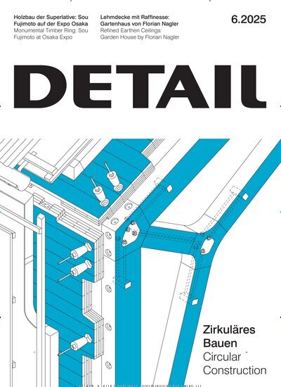 Titelbild der Ausgabe 6/2025 von Detail. Diese Zeitschrift und viele weitere Gartenzeitschriften und Wohnzeitschriften als Abo oder epaper bei United Kiosk online kaufen.
