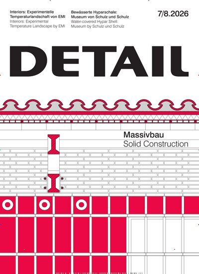 Titelbild der Ausgabe 8/2026 von Detail. Diese Zeitschrift und viele weitere Gartenzeitschriften und Wohnzeitschriften als Abo oder epaper bei United Kiosk online kaufen.