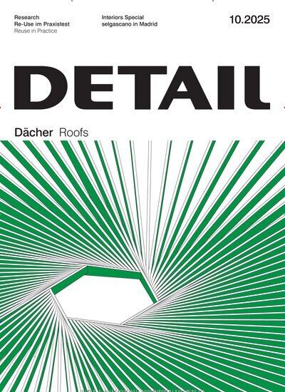 Titelbild der Ausgabe 10/2025 von Detail. Diese Zeitschrift und viele weitere Gartenzeitschriften und Wohnzeitschriften als Abo oder epaper bei United Kiosk online kaufen.