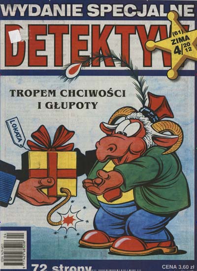 Detektyw spezial Poland aktuelles Titelbild Ausgabe 4/2012 Aktuelles Titelbild von Detektyw spezial Poland. Entdecken Sie jetzt die Ausgabe 4/2012. Lesen Sie gerne Lifestylemagazine und Peoplemagazine? Dann empfehlen wir Ihnen Detektyw spezial Poland als Abo oder Geschenkabo.