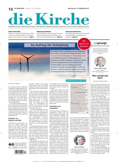 Titelbild der Ausgabe 13/2023 von Die Kirche. Diese Zeitschrift und viele weitere Kunstmagazine und Kulturmagazine als Abo oder epaper bei United Kiosk online kaufen.