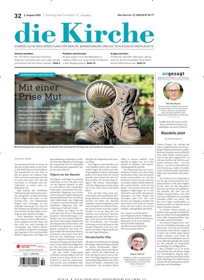 Titelbild der Ausgabe 32/2025 von Die Kirche. Diese Zeitschrift und viele weitere Kunstmagazine und Kulturmagazine als Abo oder epaper bei United Kiosk online kaufen.