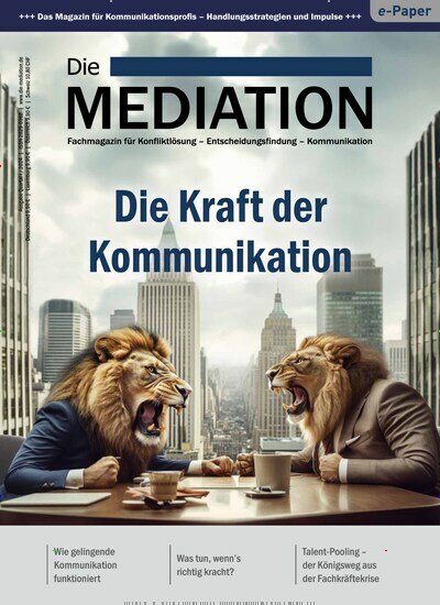 Titelbild der Ausgabe 1/2024 von Die Mediation. Diese Zeitschrift und viele weitere Wirtschaftsmagazine und Politikmagazine als Abo oder epaper bei United Kiosk online kaufen.