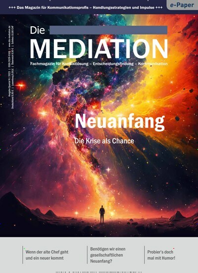 Titelbild der Ausgabe 4/2023 von Die Mediation. Diese Zeitschrift und viele weitere Wirtschaftsmagazine und Politikmagazine als Abo oder epaper bei United Kiosk online kaufen.
