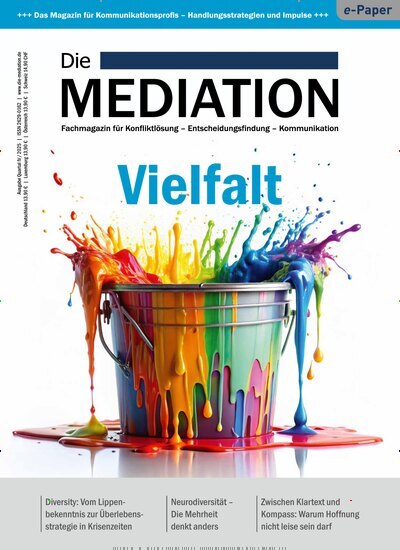Titelbild der Ausgabe 4/2025 von Die Mediation. Diese Zeitschrift und viele weitere Wirtschaftsmagazine und Politikmagazine als Abo oder epaper bei United Kiosk online kaufen.