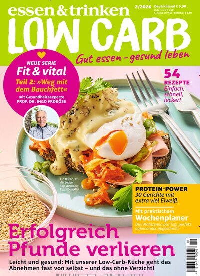 Titelbild der Ausgabe 2/2026 von essen & trinken Low Carb. Diese Zeitschrift und viele weitere Kochzeitschriften und Backzeitschriften als Abo oder epaper bei United Kiosk online kaufen.