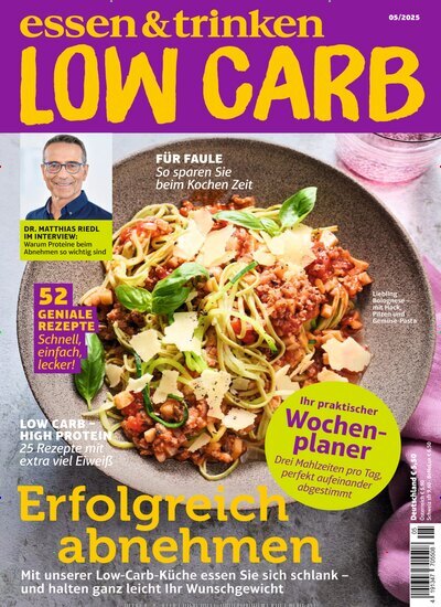 Titelbild der Ausgabe 5/2025 von essen & trinken Low Carb. Diese Zeitschrift und viele weitere Kochzeitschriften und Backzeitschriften als Abo oder epaper bei United Kiosk online kaufen.
