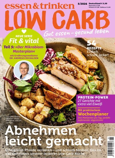 Titelbild der Ausgabe 5/2026 von essen & trinken Low Carb. Diese Zeitschrift und viele weitere Kochzeitschriften und Backzeitschriften als Abo oder epaper bei United Kiosk online kaufen.