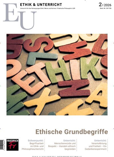 Titelbild der Ausgabe 2/2026 von Ethik und Unterricht. Diese Zeitschrift und viele weitere Zeitschriften für Pädagogik als Abo oder epaper bei United Kiosk online kaufen.