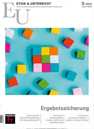 Titelbild der Ausgabe 3/2023 von Ethik und Unterricht. Diese Zeitschrift und viele weitere Zeitschriften für Pädagogik als Abo oder epaper bei United Kiosk online kaufen.