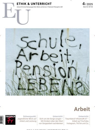Titelbild der Ausgabe 4/2025 von Ethik und Unterricht. Diese Zeitschrift und viele weitere Zeitschriften für Pädagogik als Abo oder epaper bei United Kiosk online kaufen.