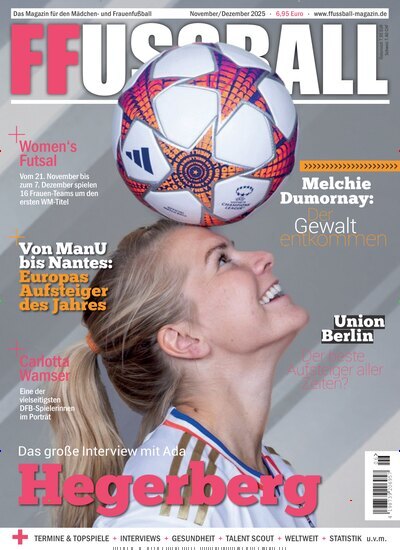 Titelbild der Ausgabe 6/2025 von FFussball Magazin. Diese Zeitschrift und viele weitere Sportmagazine als Abo oder epaper bei United Kiosk online kaufen.
