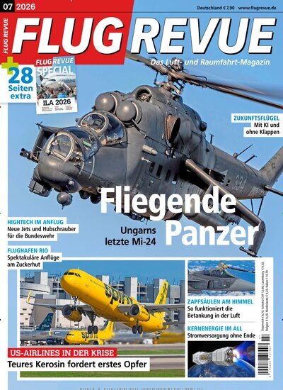 Titelbild der Ausgabe 7/2026 von Flug Revue. Diese Zeitschrift und viele weitere Reisemagazine, Freizeitmagazine und Wissensmagazine als Abo oder epaper bei United Kiosk online kaufen.