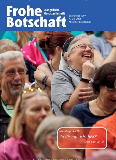 Titelbild der Ausgabe 5/2025 von Frohe Botschaft. Diese Zeitschrift und viele weitere Kunstmagazine und Kulturmagazine als Abo oder epaper bei United Kiosk online kaufen.