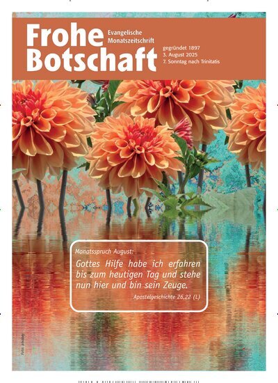 Titelbild der Ausgabe 8/2025 von Frohe Botschaft. Diese Zeitschrift und viele weitere Kunstmagazine und Kulturmagazine als Abo oder epaper bei United Kiosk online kaufen.