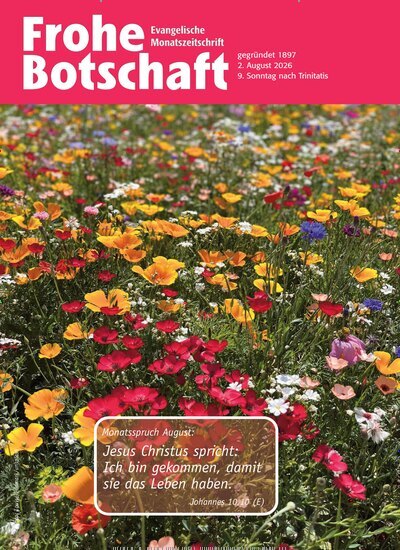 Titelbild der Ausgabe 8/2026 von Frohe Botschaft. Diese Zeitschrift und viele weitere Kunstmagazine und Kulturmagazine als Abo oder epaper bei United Kiosk online kaufen.