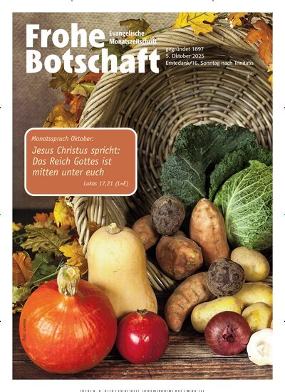 Titelbild der Ausgabe 10/2025 von Frohe Botschaft. Diese Zeitschrift und viele weitere Kunstmagazine und Kulturmagazine als Abo oder epaper bei United Kiosk online kaufen.