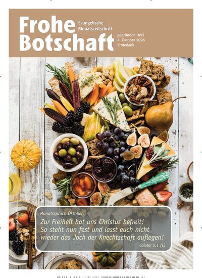 Titelbild der Ausgabe 10/2026 von Frohe Botschaft. Diese Zeitschrift und viele weitere Kunstmagazine und Kulturmagazine als Abo oder epaper bei United Kiosk online kaufen.