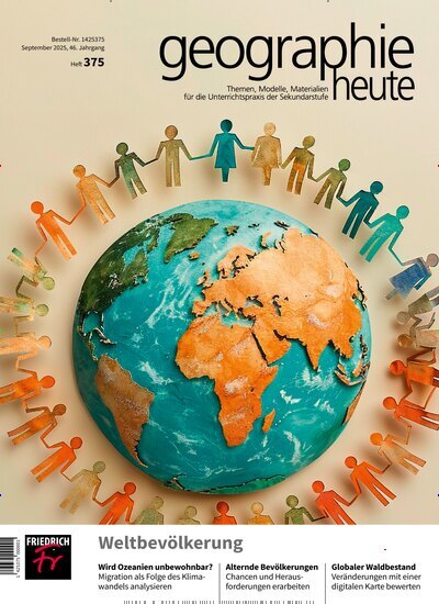 Titelbild der Ausgabe 375/2025 von geographie heute. Diese Zeitschrift und viele weitere Zeitschriften für Pädagogik als Abo oder epaper bei United Kiosk online kaufen.