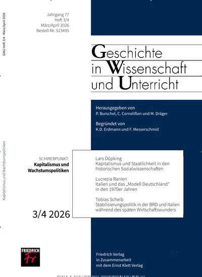 Titelbild der Ausgabe 3/2026 von Geschichte in Wissenschaft und Unterricht. Diese Zeitschrift und viele weitere Zeitschriften für Pädagogik als Abo oder epaper bei United Kiosk online kaufen.