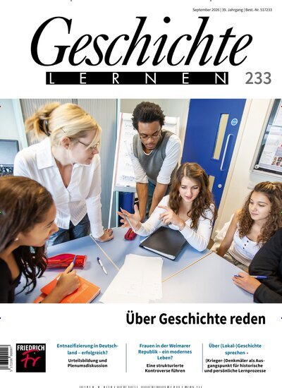 Titelbild der Ausgabe 233/2026 von Geschichte lernen. Diese Zeitschrift und viele weitere Zeitschriften für Pädagogik als Abo oder epaper bei United Kiosk online kaufen.
