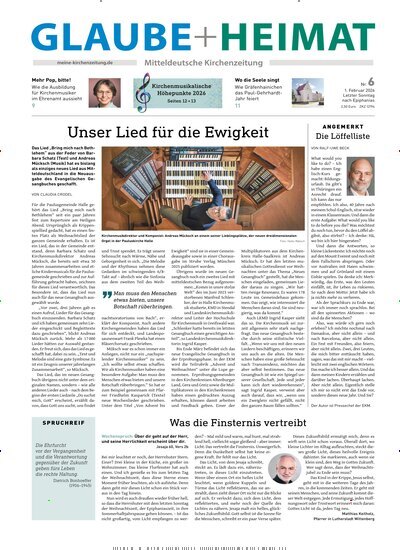 Titelbild der Ausgabe 6/2026 von Glaube + Heimat. Diese Zeitschrift und viele weitere Kunstmagazine und Kulturmagazine als Abo oder epaper bei United Kiosk online kaufen.