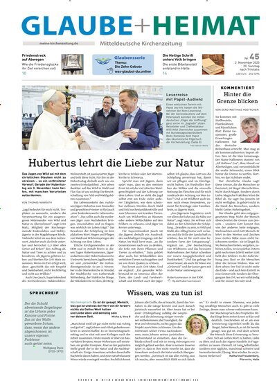 Titelbild der Ausgabe 45/2025 von Glaube + Heimat. Diese Zeitschrift und viele weitere Kunstmagazine und Kulturmagazine als Abo oder epaper bei United Kiosk online kaufen.