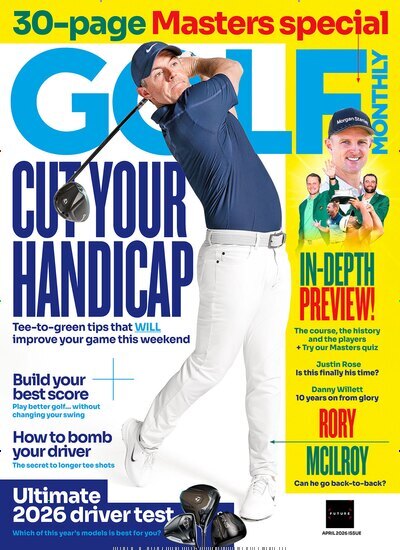 Titelbild der Ausgabe 4/2026 von Golf Monthly. Diese Zeitschrift und viele weitere Sportmagazine als Abo oder epaper bei United Kiosk online kaufen.
