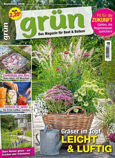 Titelbild der Ausgabe 8/2026 von Grün - Das Magazin für Beet und Balkon. Diese Zeitschrift und viele weitere Gartenzeitschriften und Wohnzeitschriften als Abo oder epaper bei United Kiosk online kaufen.