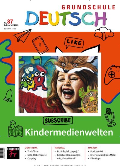 Titelbild der Ausgabe 87/2025 von Grundschule Deutsch. Diese Zeitschrift und viele weitere Zeitschriften für Pädagogik als Abo oder epaper bei United Kiosk online kaufen.
