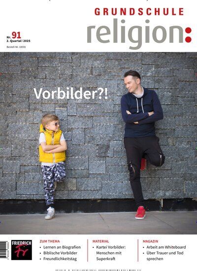 Titelbild der Ausgabe 91/2025 von Grundschule Religion. Diese Zeitschrift und viele weitere Zeitschriften für Pädagogik als Abo oder epaper bei United Kiosk online kaufen.