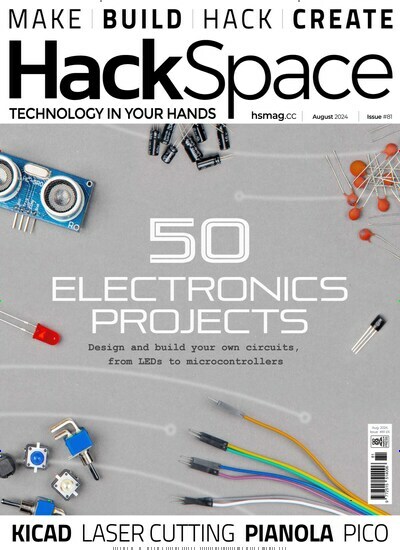 Titelbild der Ausgabe 81/2024 von HackSpace. Diese Zeitschrift und viele weitere Computerzeitschriften, Tabletmagazine und Smartphonemagazine als Abo oder epaper bei United Kiosk online kaufen.