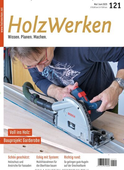 Titelbild der Ausgabe 121/2025 von HolzWerken. Diese Zeitschrift und viele weitere Gartenzeitschriften und Wohnzeitschriften als Abo oder epaper bei United Kiosk online kaufen.
