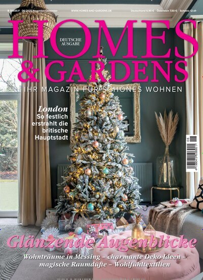 Titelbild der Ausgabe 6/2025 von Homes & Gardens. Diese Zeitschrift und viele weitere Gartenzeitschriften und Wohnzeitschriften als Abo oder epaper bei United Kiosk online kaufen.
