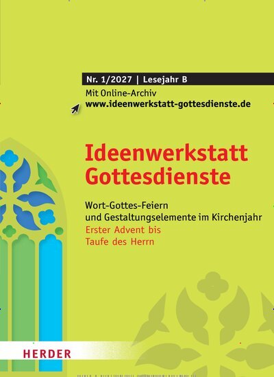 Titelbild der Ausgabe 1/2027 von Ideenwerkstatt Gottesdienste. Diese Zeitschrift und viele weitere Kunstmagazine und Kulturmagazine als Abo oder epaper bei United Kiosk online kaufen.