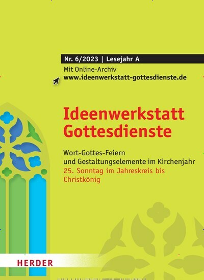 Titelbild der Ausgabe 6/2023 von Ideenwerkstatt Gottesdienste. Diese Zeitschrift und viele weitere Kunstmagazine und Kulturmagazine als Abo oder epaper bei United Kiosk online kaufen.