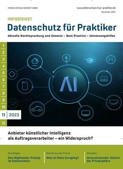 Titelbild der Ausgabe 11/2023 von Infodienst Datenschutz für Praktiker. Diese Zeitschrift und viele weitere Businessmagazine als Abo oder epaper bei United Kiosk online kaufen.