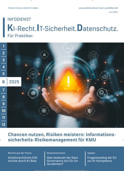 Titelbild der Ausgabe 6/2025 von Infodienst KI-Recht.IT-Sicherheit. Datenschutz. Diese Zeitschrift und viele weitere Businessmagazine als Abo oder epaper bei United Kiosk online kaufen.