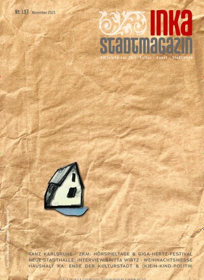 Titelbild der Ausgabe 197/2025 von INKA Stadtmagazin. Diese Zeitschrift und viele weitere Lifestylemagazine und Peoplemagazine als Abo oder epaper bei United Kiosk online kaufen.