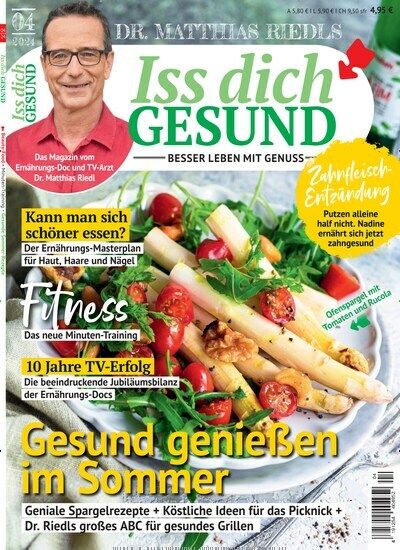 Titelbild der Ausgabe 4/2024 von Iss dich gesund. Diese Zeitschrift und viele weitere Kochzeitschriften und Backzeitschriften als Abo oder epaper bei United Kiosk online kaufen.