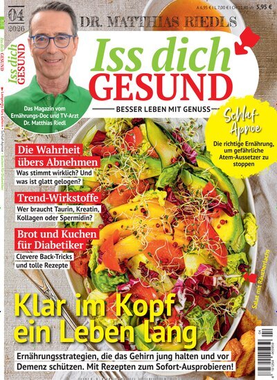 Titelbild der Ausgabe 4/2026 von Iss dich gesund. Diese Zeitschrift und viele weitere Kochzeitschriften und Backzeitschriften als Abo oder epaper bei United Kiosk online kaufen.