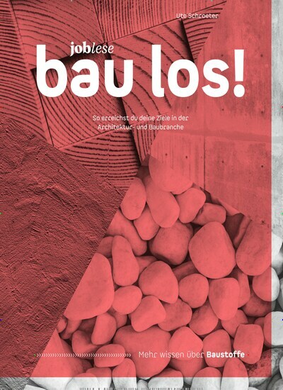 Titelbild der Ausgabe 1/2021 von joblese bau los!. Diese Zeitschrift und viele weitere Architekturzeitschriften und Bauzeitschriften als Abo oder epaper bei United Kiosk online kaufen.