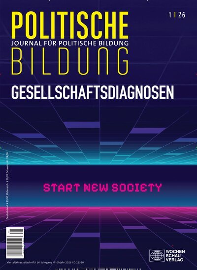 Titelbild der Ausgabe 1/2026 von Journal für politische Bildung. Diese Zeitschrift und viele weitere Zeitschriften für Pädagogik als Abo oder epaper bei United Kiosk online kaufen.