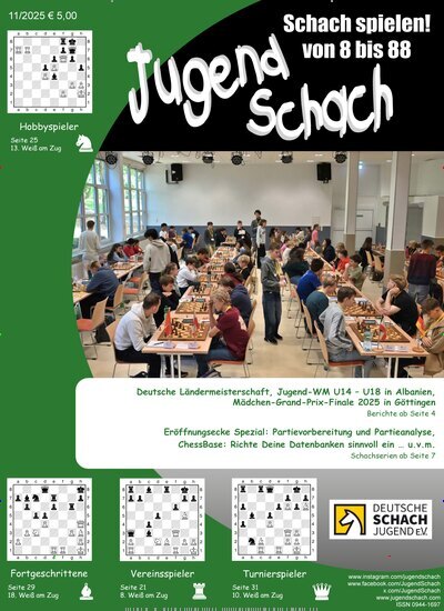 Titelbild der Ausgabe 11/2025 von JugendSchach. Diese Zeitschrift und viele weitere Reisemagazine, Freizeitmagazine und Wissensmagazine als Abo oder epaper bei United Kiosk online kaufen.