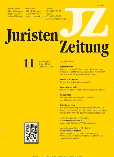 Titelbild der Ausgabe 11/2026 von JuristenZeitung (JZ). Diese Zeitschrift und viele weitere Jurazeitschriften und Zeitschriften für Verwaltung als Abo oder epaper bei United Kiosk online kaufen.