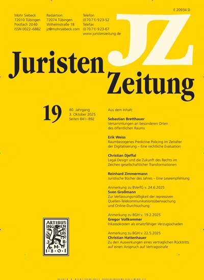 Titelbild der Ausgabe 19/2025 von JuristenZeitung (JZ). Diese Zeitschrift und viele weitere Jurazeitschriften und Zeitschriften für Verwaltung als Abo oder epaper bei United Kiosk online kaufen.