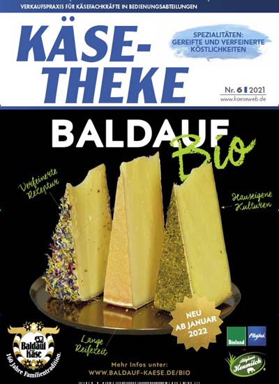 Titelbild der Ausgabe 6/2021 von Käse-Theke. Diese Zeitschrift und viele weitere Gastronomiezeitschriften, Fashionmagazine, Beautymagazine als Abo oder epaper bei United Kiosk online kaufen.